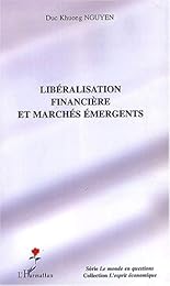 Libéralisation financière et marchés émergents