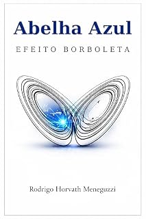 Livro Abelha Azul - Efeito Borboleta: Transfiguração do Caos