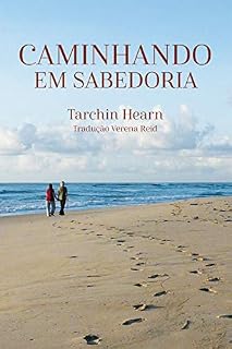 Livro CAMINHANDO EM SABEDORIA: Uma jornada pela extraordinária riqueza do momento presente