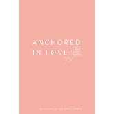 Anchored in Love: A Journal for Navigating Infertility and Loss