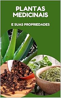 Livro PLANTAS MEDICINAIS: E SUAS PROPRIEDADES