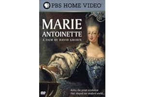 Marie Antoinette: A Film by David Grubin