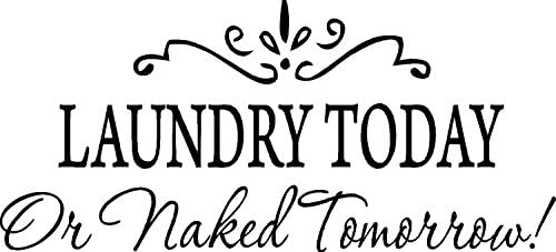 YYMIAO LAUNDRY TODAY or NAKED TOMORROW Removable Wall Stickers Home Decals Decor Quote Art Vinyl Bedroom
