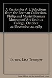 Image de A Passion for Art: Selections from the Berman Collection, Philip and Muriel Berman Museum of Art at Ursinus College, October 22-December 22, 1989