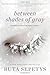 Between Shades of Gray - Book by Ruta Sepetys