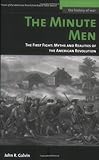 The Minute Men: The First Fight: Myths and Realities of the American Revolution (History of War) cover