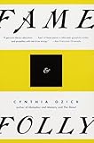 Fame & Folly: Essays by Cynthia Ozick