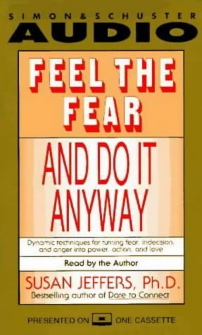 Feel the Fear and Do it Anyway by Jeffers, Susan J. (2002) Audio CD