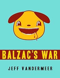 Balzac's War (a tale of Veniss Underground)