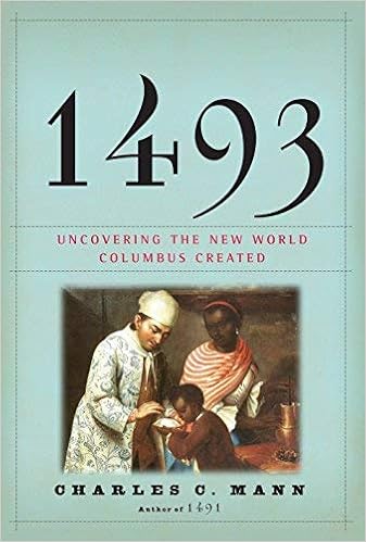 1493 Uncovering The New World Columbus Created 1493 Hardcover