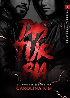Livro DISTURBIA (Trilogia Turbulence, Livro I)