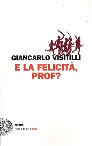 Giancarlo Visitilli - E la felicità, prof? (2012)