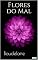 Livro FLORES DO MAL - Baudelaire