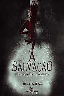 Livro A Salvação: Uma história de Vampiro