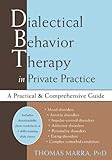 Dialectical Behavior Therapy in Private Practice: A Practical and Comprehensive Guide