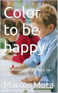 Livro Color to be happy: A collection of images to color