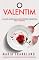 Livro O Valentim: Ela está apreciando uma refeição romântica. Não é comigo.