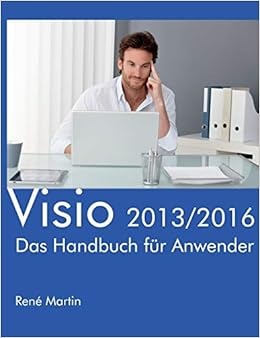 Visio 2013 2016 Das Handbuch Fur Anwender Amazon De Martin Rene Bucher