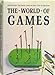 The World of Games: Their Origins and History, How to Play Them, and How to Make Them (English and Dutch Edition)