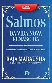 Livro Salmos da vida nova e renascida: livre-se do passado e comece a ser feliz.