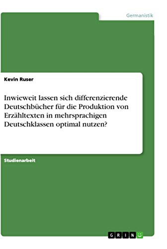 Inwieweit lassen sich differenzierende Deutschbücher für die Produktion von Erz…