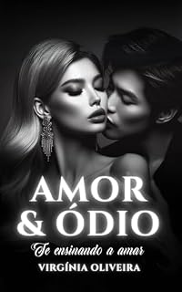 Livro AMOR E ÓDIO: Te ensinando a amar