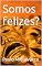 Livro Somos felizes?