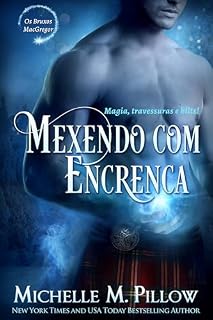 Livro Mexendo com Encrenca (Os Bruxos MacGregor Livro 3)