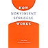 How Nonviolent Struggle Works