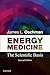Energy Medicine: The Scientific Basis