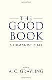 The Good Book: A Humanist Bible cover
