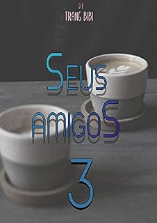 Livro Seus Amigos (Livro 3)