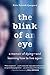 The Blink of an Eye: A Memoir of Dying_and Learning How to Live Again by Rikke Schmidt Kjærgaard, Bill Bryson