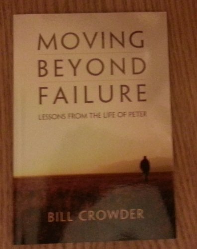 Moving Beyond Failure: Lessons From the Life of... 1572937246 Book Cover