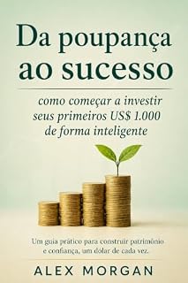 Livro Da poupança ao sucesso – como começar a investir seus primeiros US$ 1.000 de forma inteligente