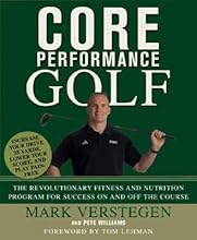 Core Performance Golf: The Revolutionary Training and Nutrition Program for Success on and Off the Course [CORE PERFORMANCE GOLF REV AND]