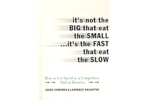 It's Not the Big that Eat the Small...It's the Fast that Eat the Slow