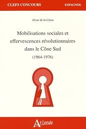 Mobilisations sociales et effervescences révolutionnaires dans le Cône Sud, 1964-1976