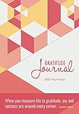 Gratitude Journal: Shift Your Focus by Heather Vickery