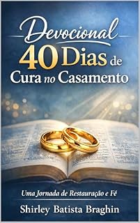 Livro 40 DIAS DE DEVOCIONAL PARA CASAIS: Fortalecendo o relacionamento com Deus e entre si
