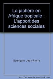 La  jachère en Afrique tropicale