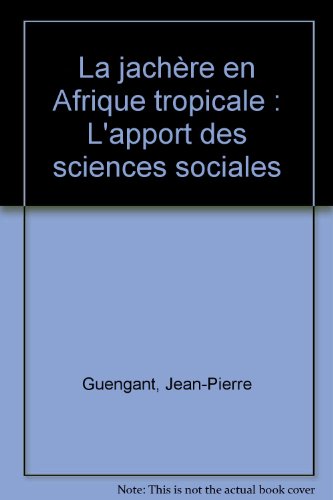 La  jachère en Afrique tropicale