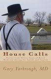 House Calls: Stories from Thirty Years of Rural Medicine Among the Amish and English