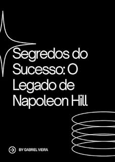 Livro Segredos do Sucesso: O Legado de Napoleon Hill