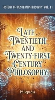 Livro Late Twentieth and Twenty-First Century Philosophy: Language, Mind, Politics, and New Horizons (History of Western Philosophy Livro 11)