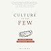 Culture of the Few: Following Jesus - Transforming Culture by 