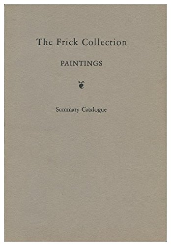The Frick Collection : paintings : summary catalogue