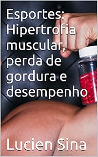Livro Esportes: Hipertrofia muscular, perda de gordura e desempenho