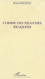 Comme des peluches braquées