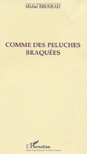Comme des peluches braquées
